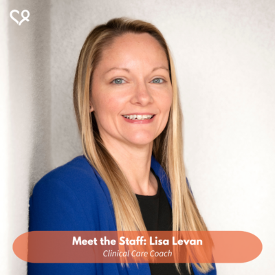 Meet Lisa Levan, Clinical Care Coach!